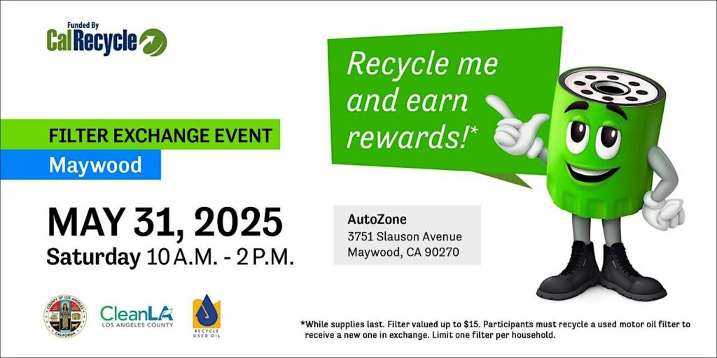 Advertisement for the Oil Filter Exchange event taking place on May 31, 2025 from 10 a.m. to 2 p.m. Recycle your used oil filter at the AutoZone in Maywood, California.