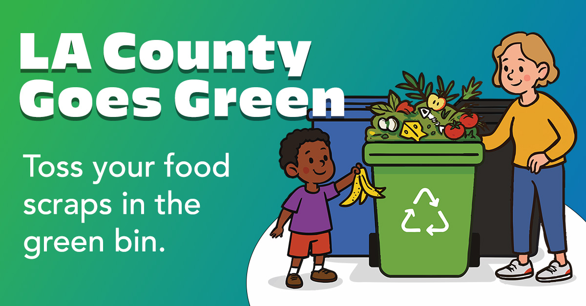 A cartoon of a woman and young boy placing food scraps into a green recyling bin for organic waste. A headline on the graphic reads "LA County Goes Green".